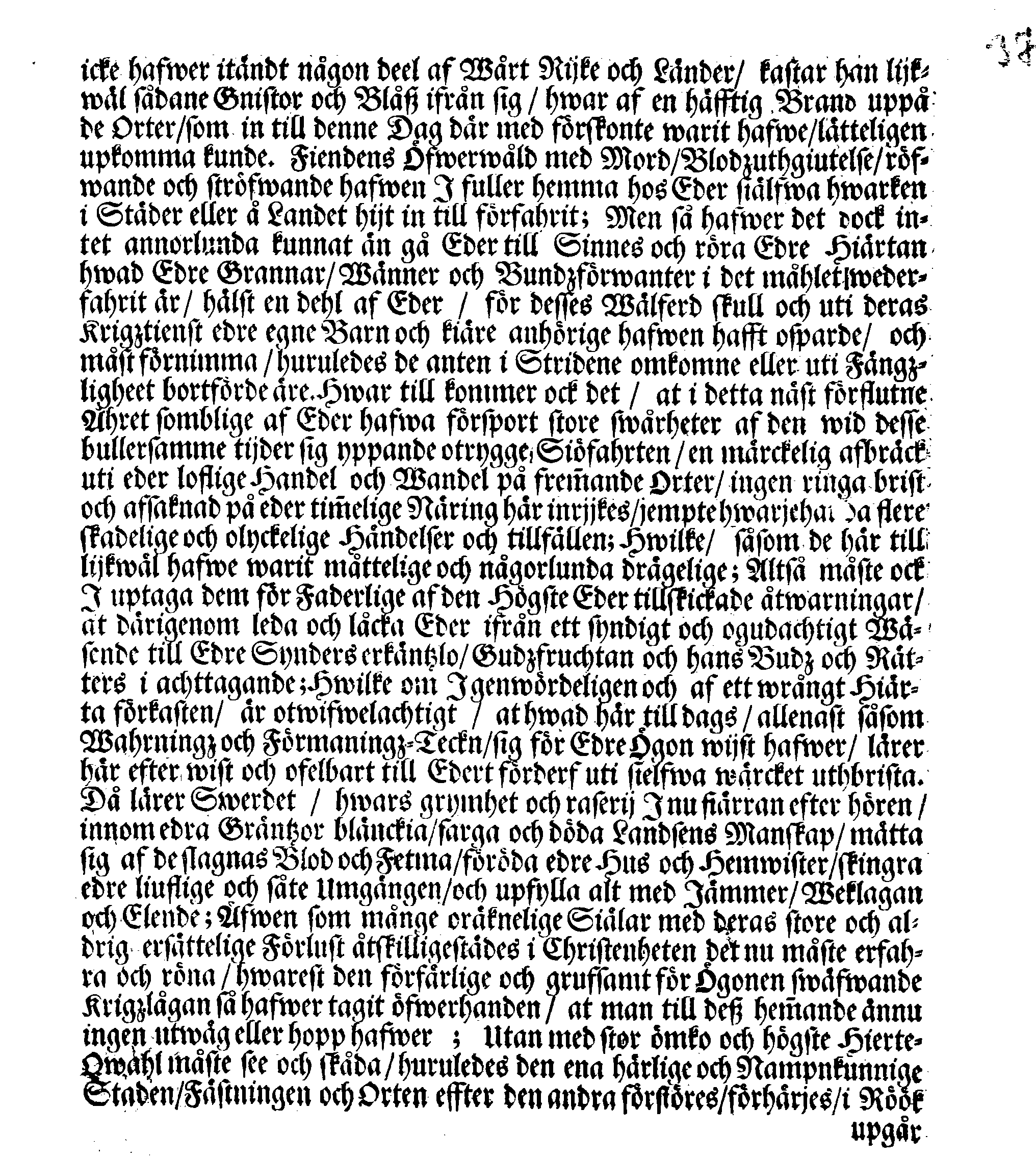 Kongl. May.tz PLACAT, Om Fyra Allmänne, Solenne, Tacksäyelse-Faste- Boot- och Bönedagar, som öfwer heela Swerige, och deß underliggiande Provincier, jämwäl Storfurstendömet Finland, sampt Est-Lijf och Ingermanland, hållas och fijras skole uti innewarande Åhr 1691