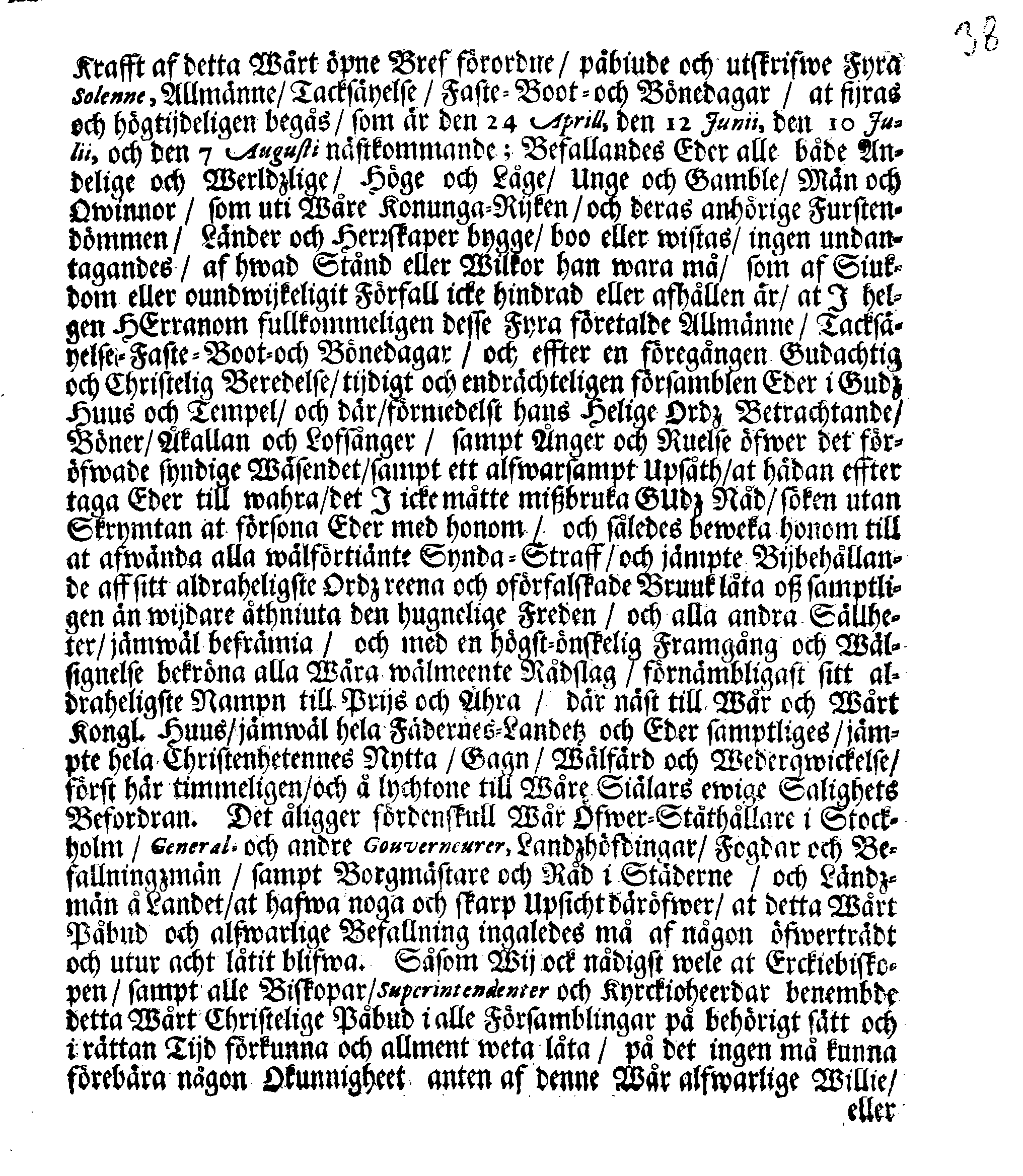 Kongl. May.tz PLACAT, Om Fyra Allmänne, Solenne, Tacksäyelse-Faste- Boot- och Bönedagar, som öfwer heela Swerige, och deß underliggiande Provincier, jämwäl Storfurstendömet Finland, sampt Est-Lijf och Ingermanland, hållas och fijras skole uti innewarande Åhr 1691