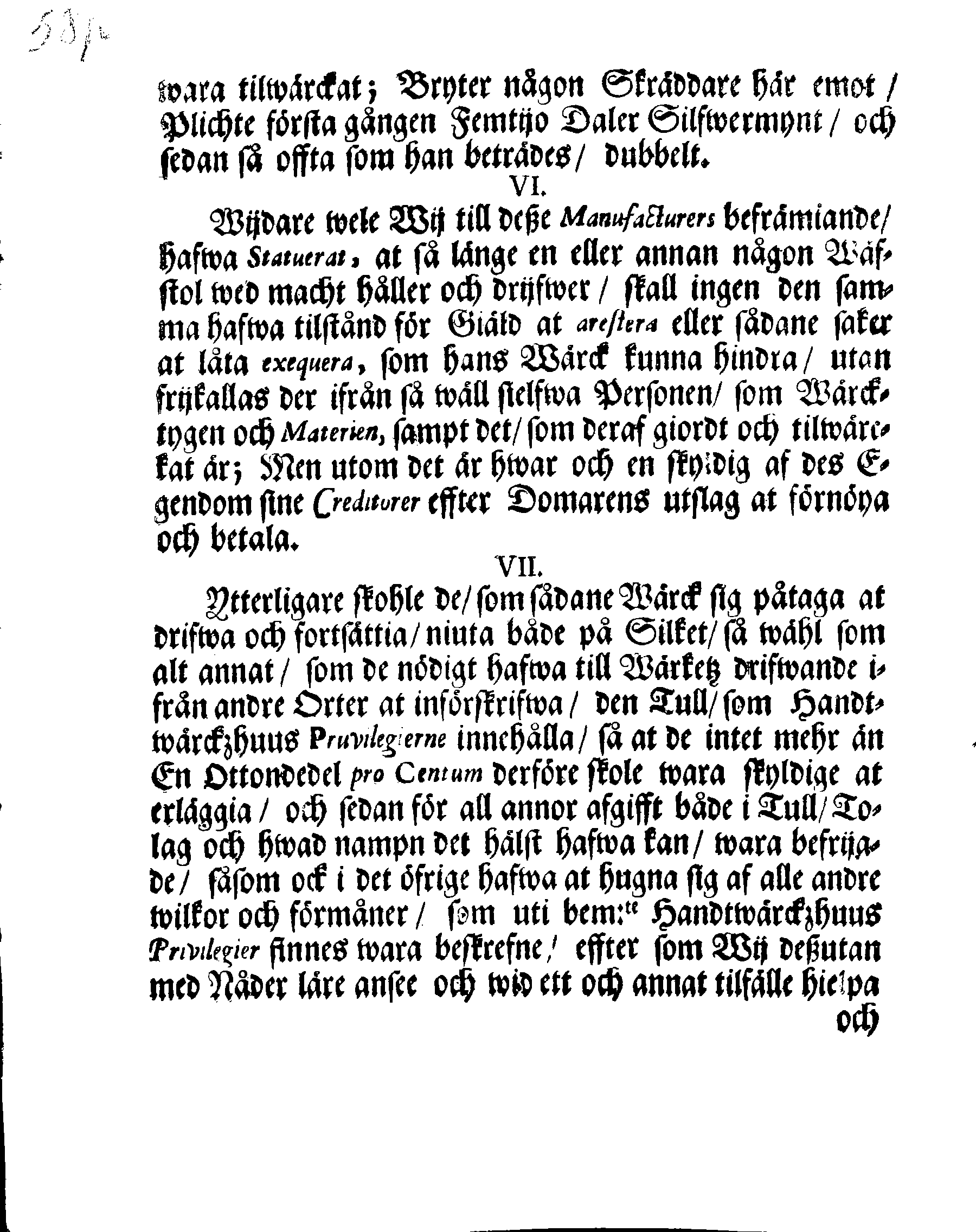 Kongl. May:tz Förnyade PLACAT Och STADGA, Angående Förbudne Sijden-Tyg och andre slijke Wahrur