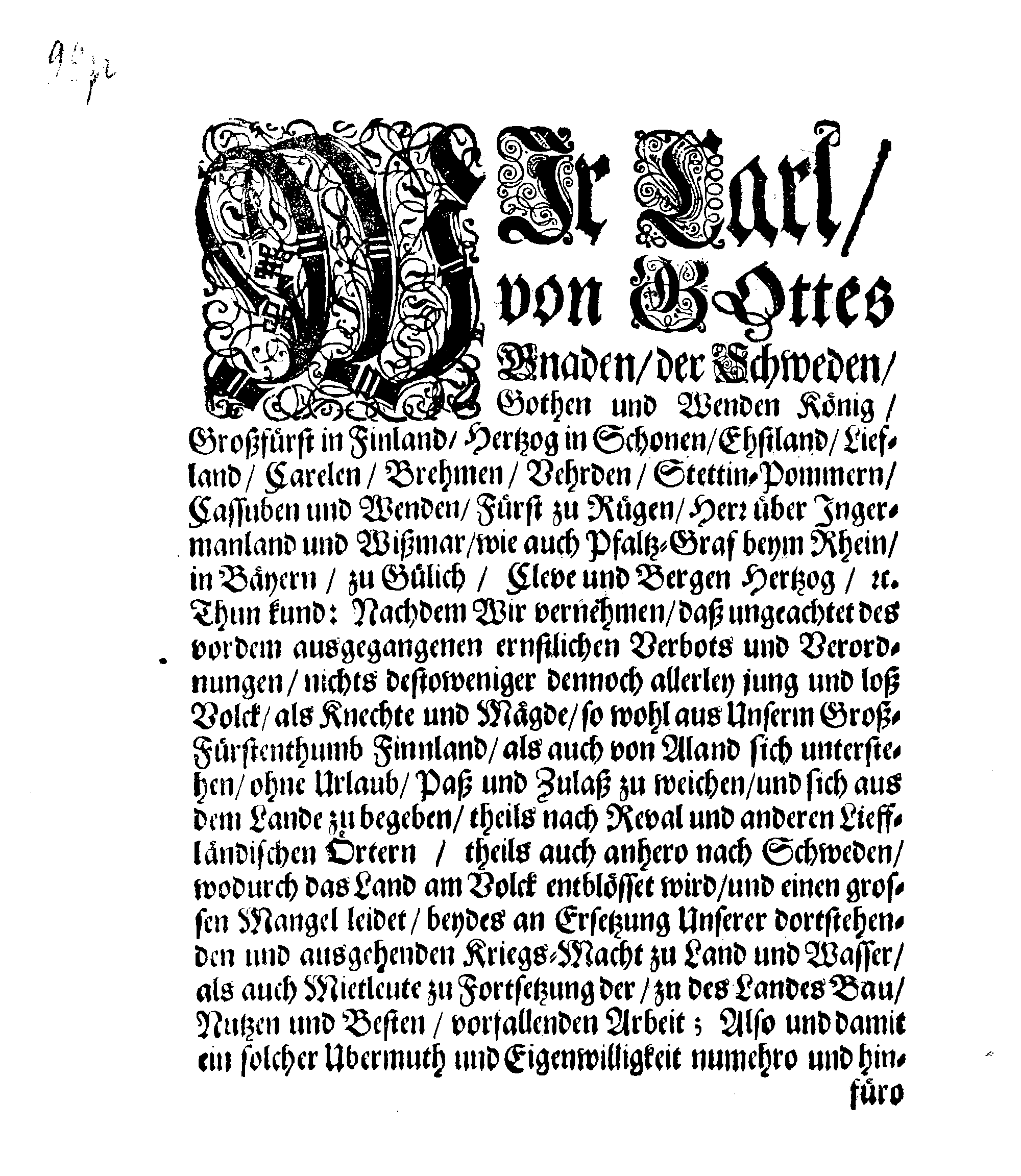 Ihr. Königl. Majest. VERBOT, Daß keine Knechte und Mägde, samt ander loss Gesindel ohne des Landeshöffdings Paß und Zulaß, aus Finn- und Aland weichen und sich begeben, oder befordert, beherberget und in Diensten angenommen werden mögen, bey gewisser Straffe