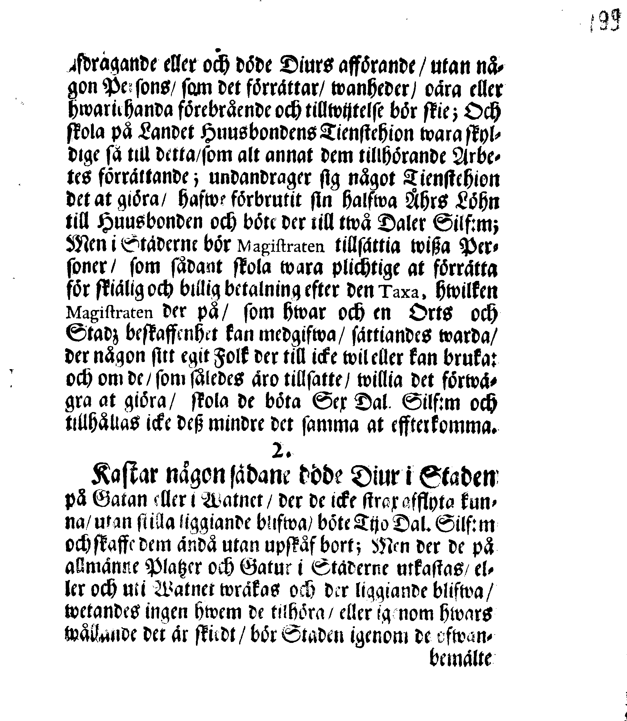 Kongl. May:tz STADGA Och FÖRORDNING, Angående Döde Hästars och andre Diurs flående och aff Wägen skaffande, så i Städarne som på Landet, samt deras Plicht och Straff, som någon för sådan Förrättning något tillwita eller förebrå