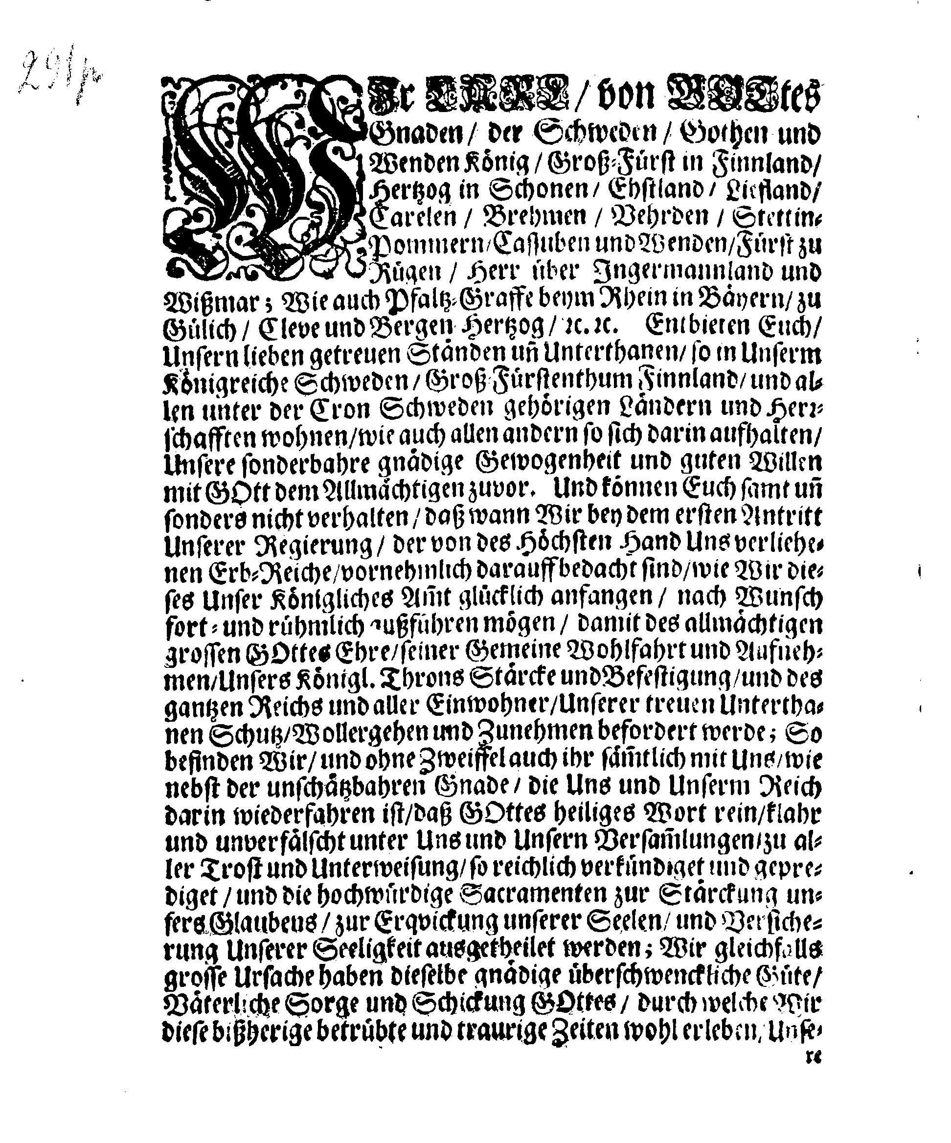 Ir. Königl. Majest. PLACAT, Wegen Vier allgemeiner Solenner, Danck-Fast-Buß- und Bet-Tage, welche über das gantze Schwedische Reich, Groß-Fürstenthum Finnland, und in allen der Cron-Schweden zugehörigen und unter selbiger liegenden Fürstenthümern, Ländern und Herrschaften, feyerlich sollen begangen und gehalten werden im Jahr 1698