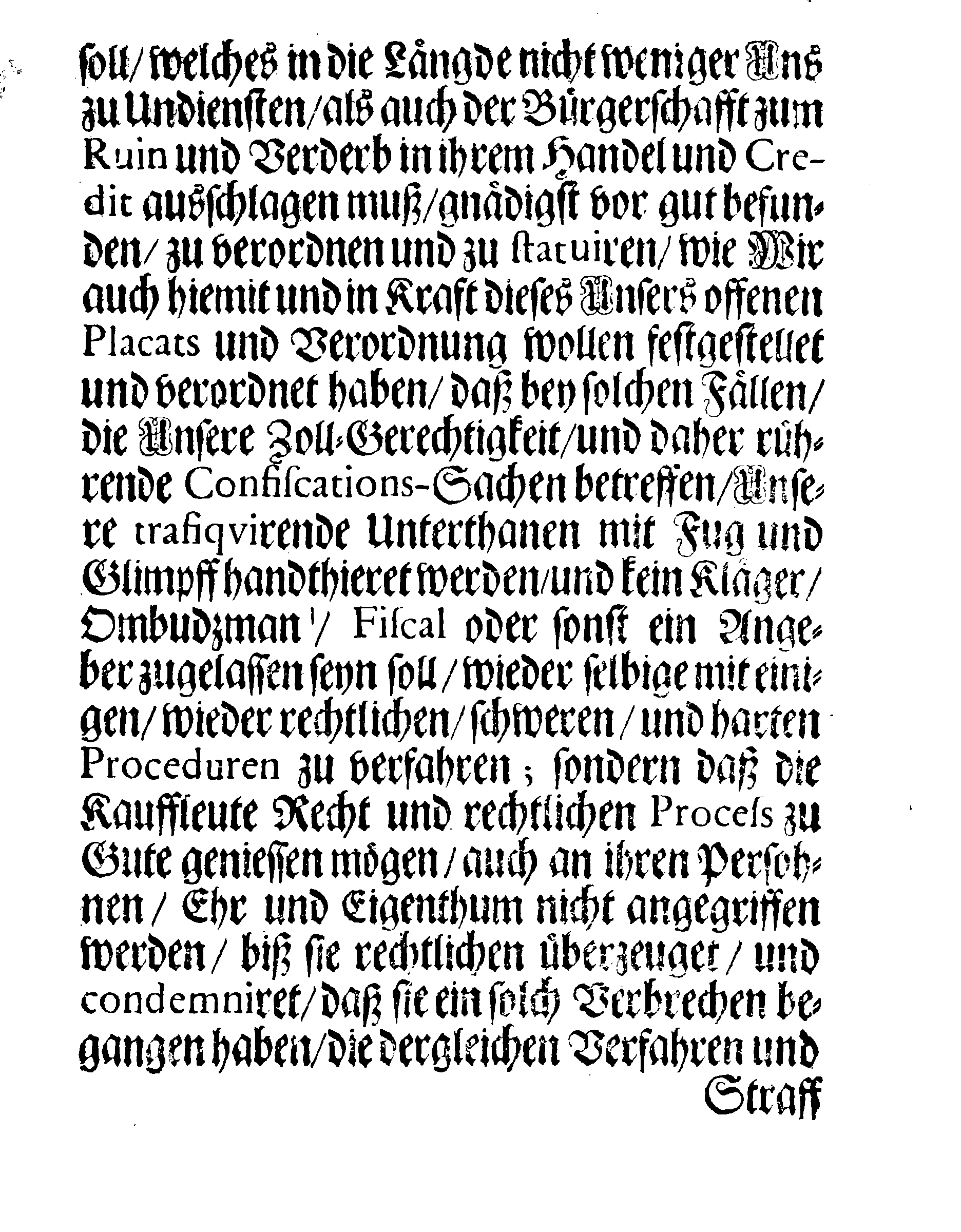 Ihrer Königl: Majest: gnädigste STADGA und Verordnung, Welchergestalt sich zu verhalten mit denen trafiqvirenden von der Bürgerschafft, die da angegeben werden, daß sie einige Unrichtigkeit im Verzollen begangen haben