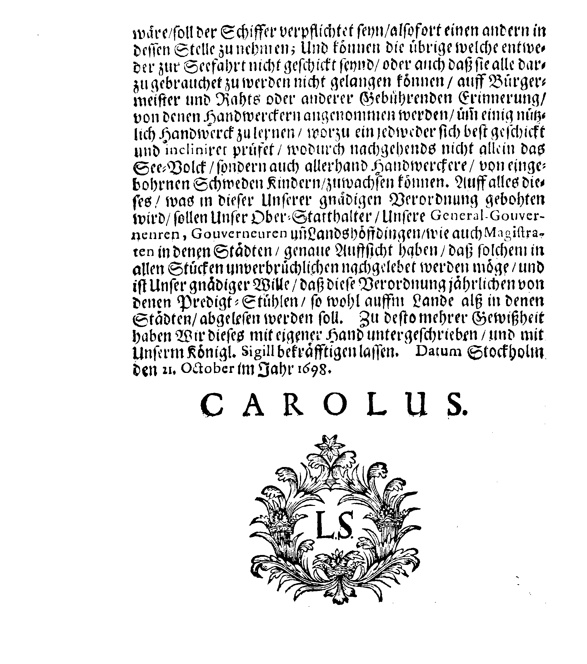 Ihrer Königl. Majest. Verneuerte STADGA und Verordnung, Wie mit denen Bettlern und Armen, die da recht Allmosen bedürffen, imgleichen mit denen Landstreichern und Faullentzern verhalten werden soll