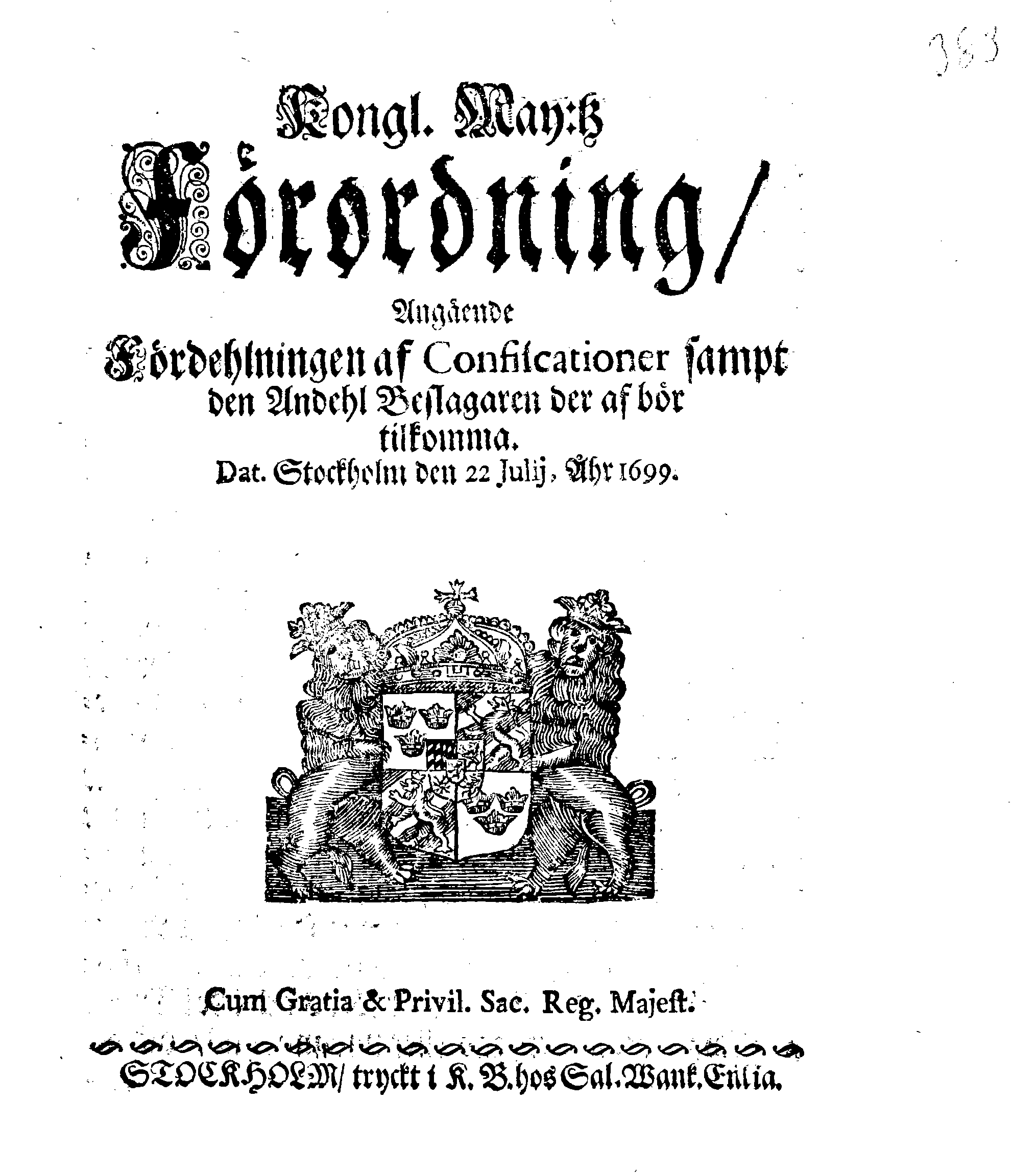 Kongl. May:tz Förordning, Angående Fördehlningen af Confiscationer sampt den Andehl Beslagaren der af bör tilkomma