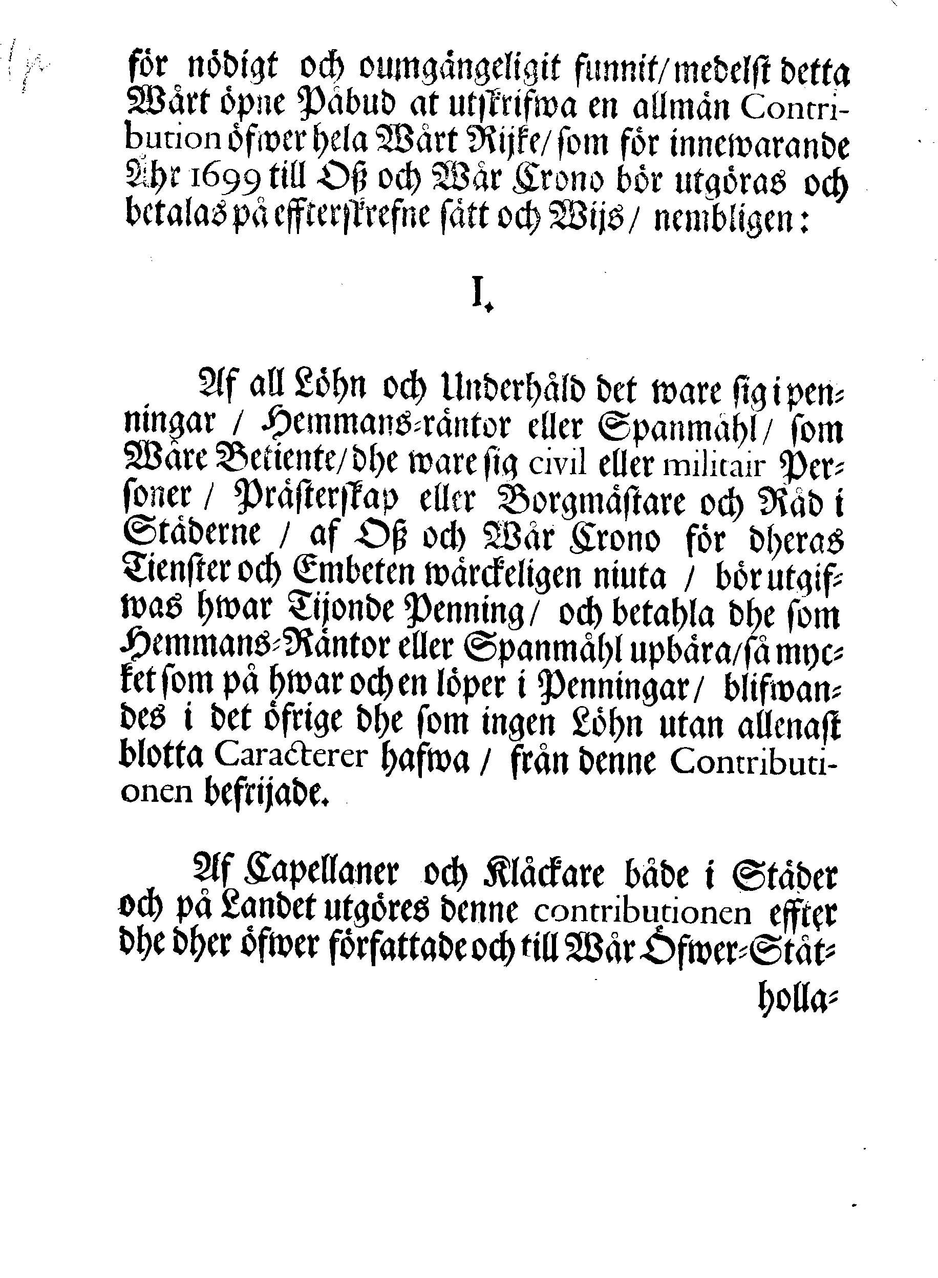 Kongl. May:tz PÅBUD, angående En allmän Contribution, som för innewarande Åhr 1699 uti Swerige och Finland kommer at erläggias