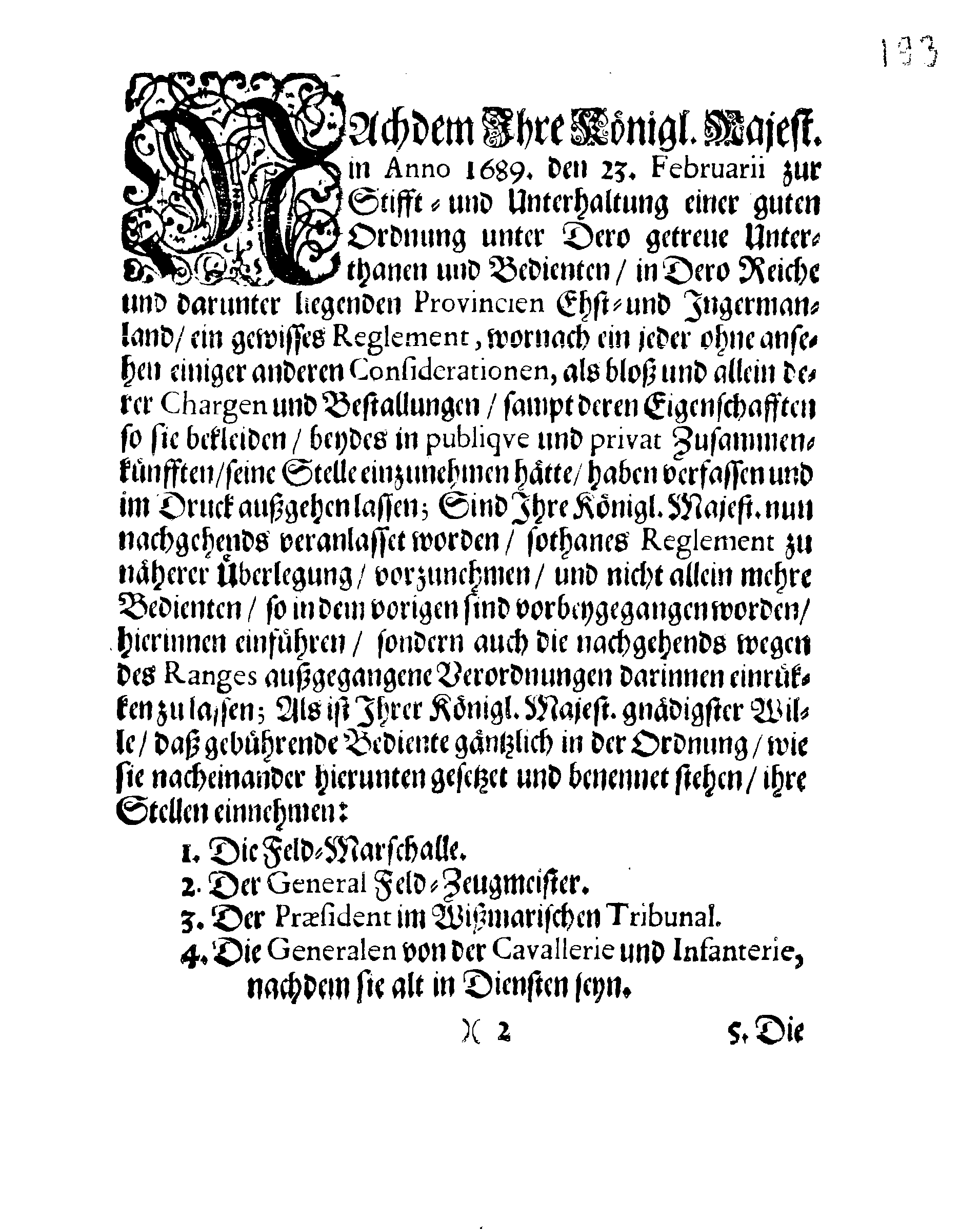 Ihr. Königl. Majest. Erneuerte Ordnung und REGLEMENTE, Angehende Den Rang, Wornach gebührende Bediente in Ehst- und Ingermanland auff Begebenheiten sich zu richten haben