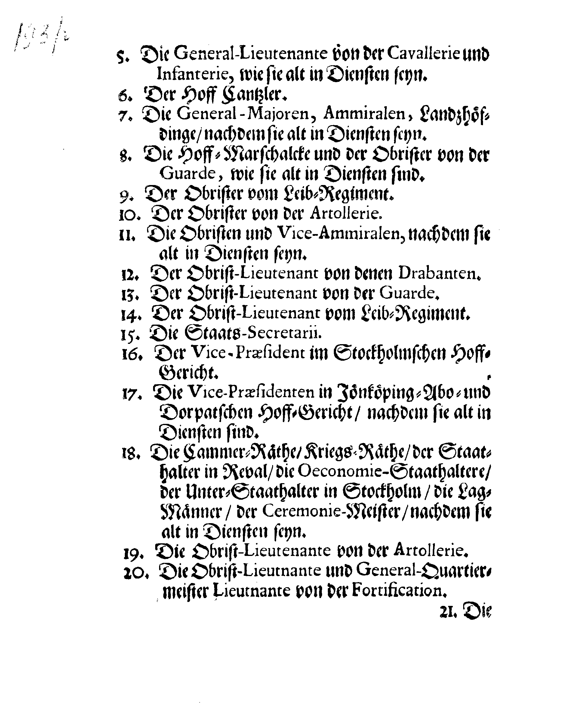 Ihr. Königl. Majest. Erneuerte Ordnung und REGLEMENTE, Angehende Den Rang, Wornach gebührende Bediente in Ehst- und Ingermanland auff Begebenheiten sich zu richten haben