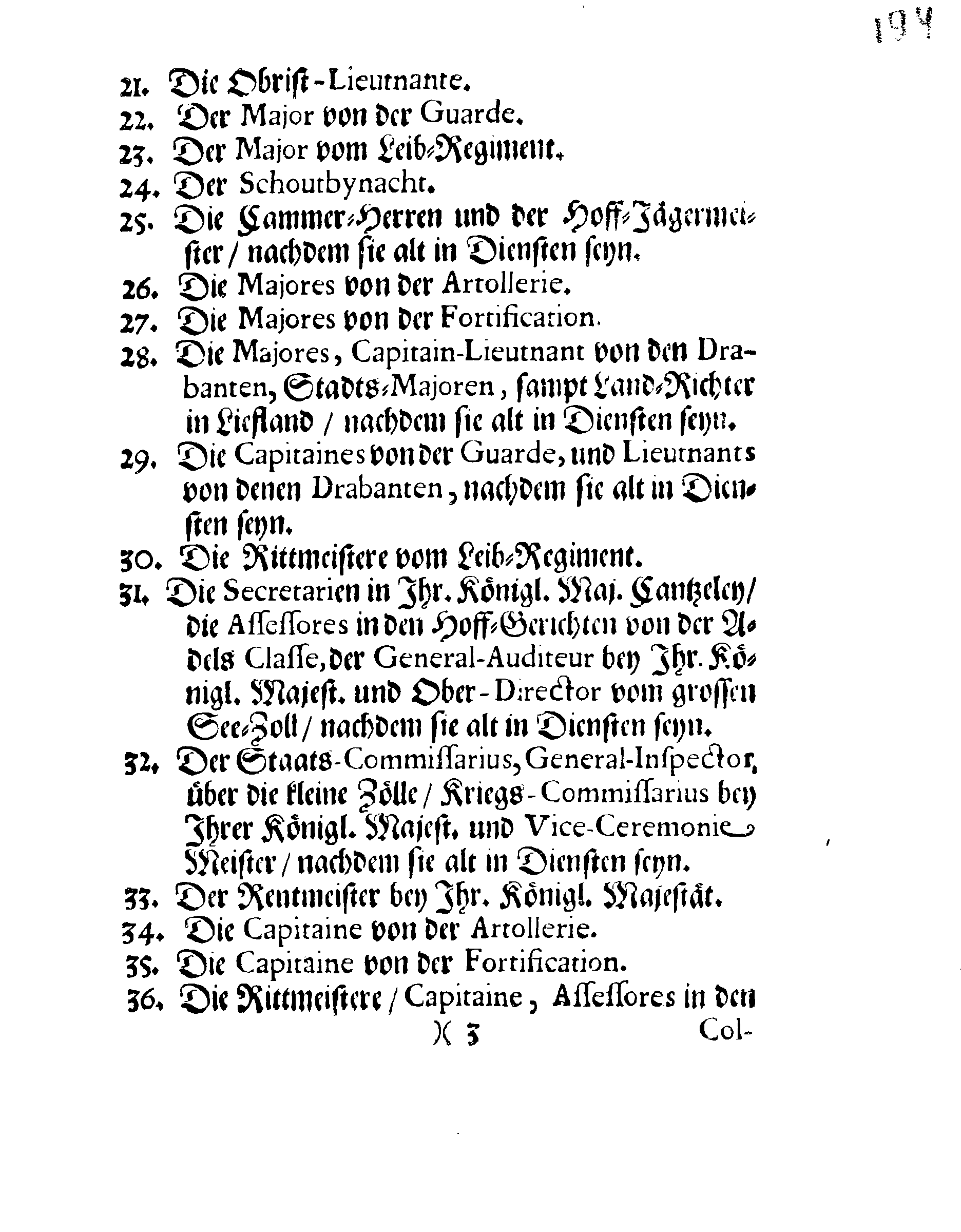 Ihr. Königl. Majest. Erneuerte Ordnung und REGLEMENTE, Angehende Den Rang, Wornach gebührende Bediente in Ehst- und Ingermanland auff Begebenheiten sich zu richten haben