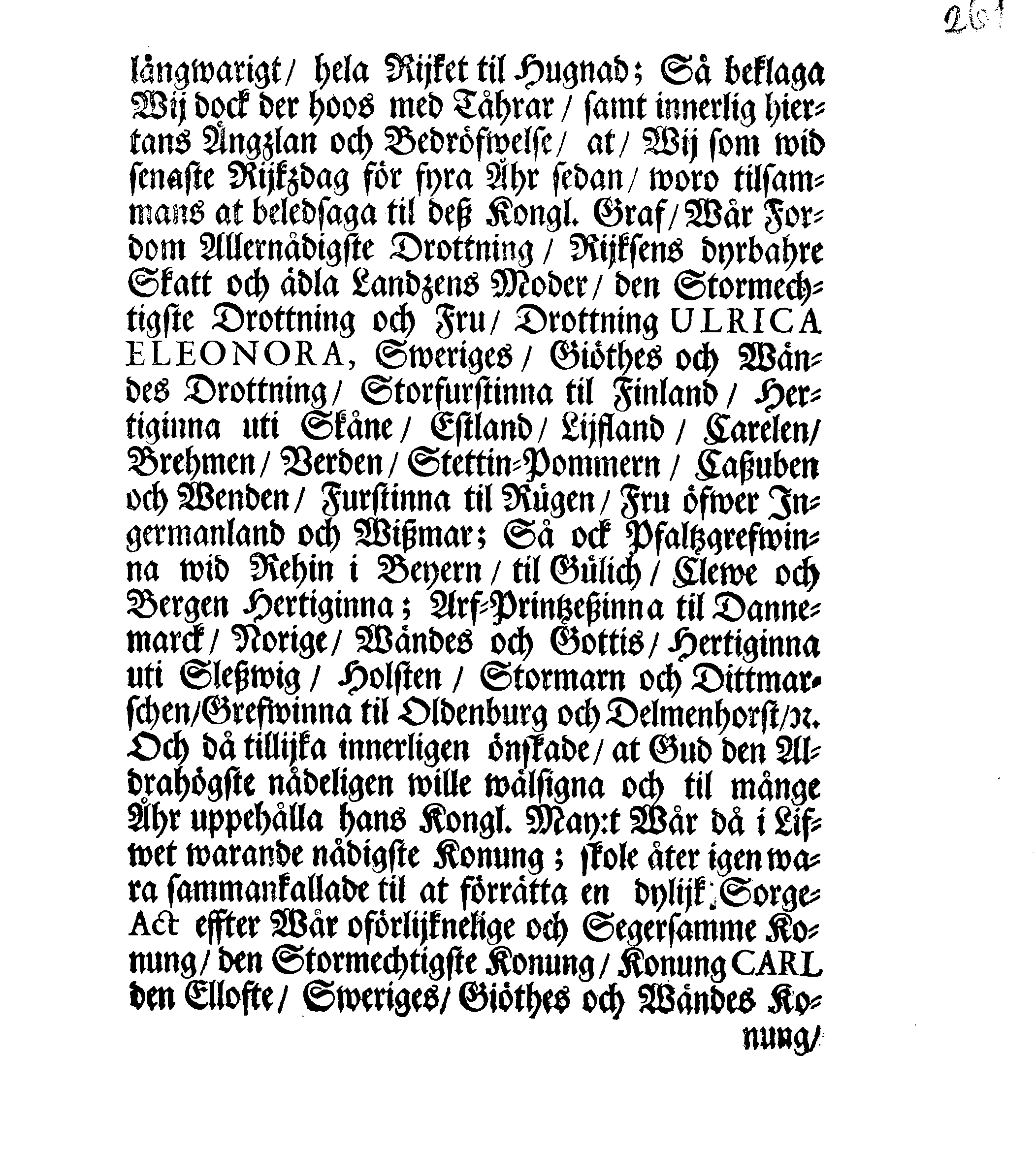 Kongl. May:tz Rådz och Samptelige Ständers Besluth, Giort, samtyckt och förafskedat af them enhalligen på dhen allmänne Rijkz-Dagen, som slötz uti Stockholm den 29 Novembris 1697