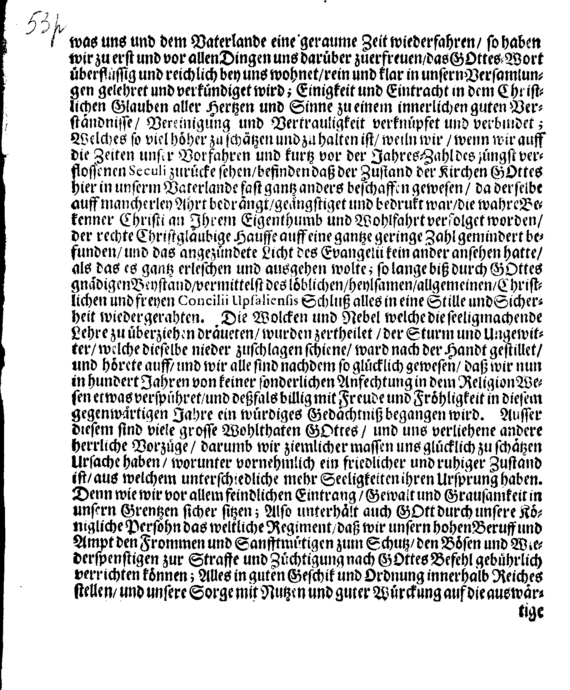 Ihrer Königl. Majest. PLACAT, Wegen Vier allgemeiner solenner Danck-Fast-Buß- und Beht-Tage, welche über gantz Schweden, und dessen unterliegenden Provincien, imgleichen dem Groß-Fürstentumb Finland sampt Ehst-Lieff- und Ingermand, gehalten und gefeyert werden sollen in gegenwärtigem Jahre 1693