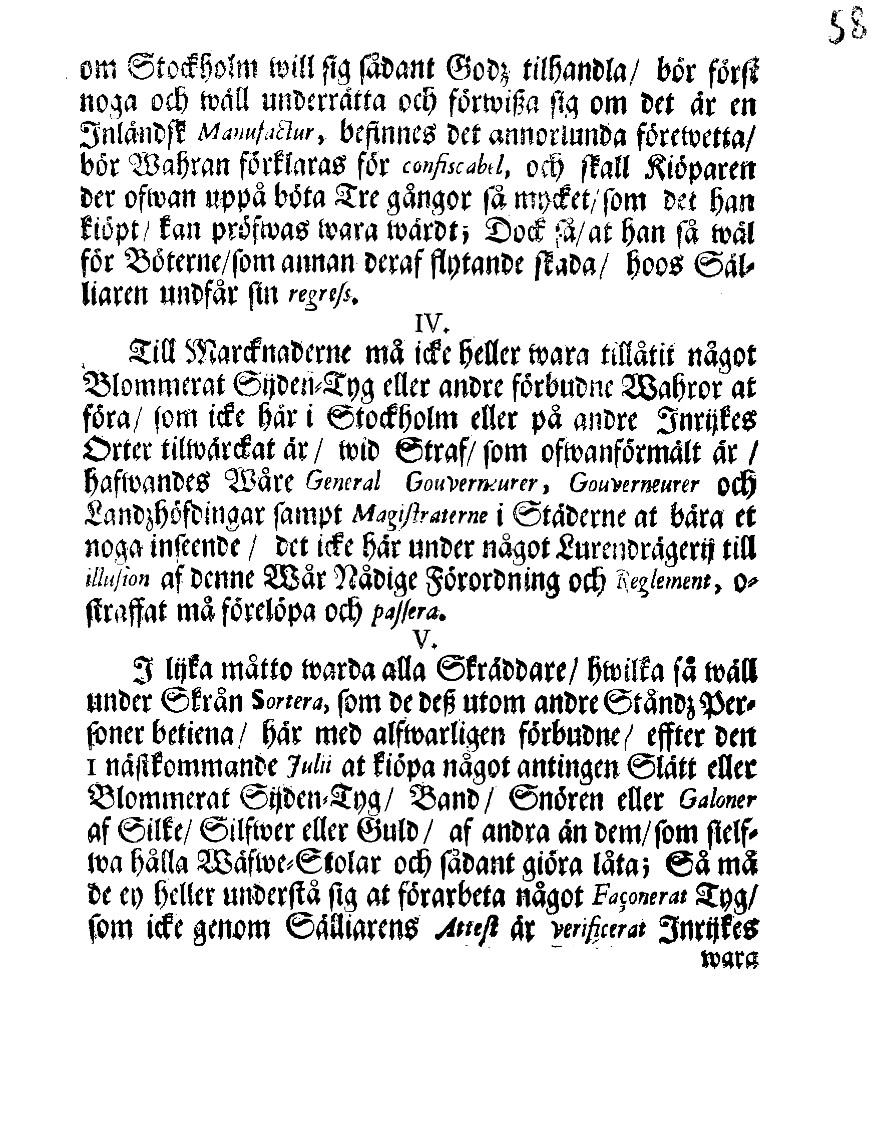 Kongl. May:tz Förnyade PLACAT Och STADGA, Angående Förbudne Sijden-Tyg och andre slijke Wahrur