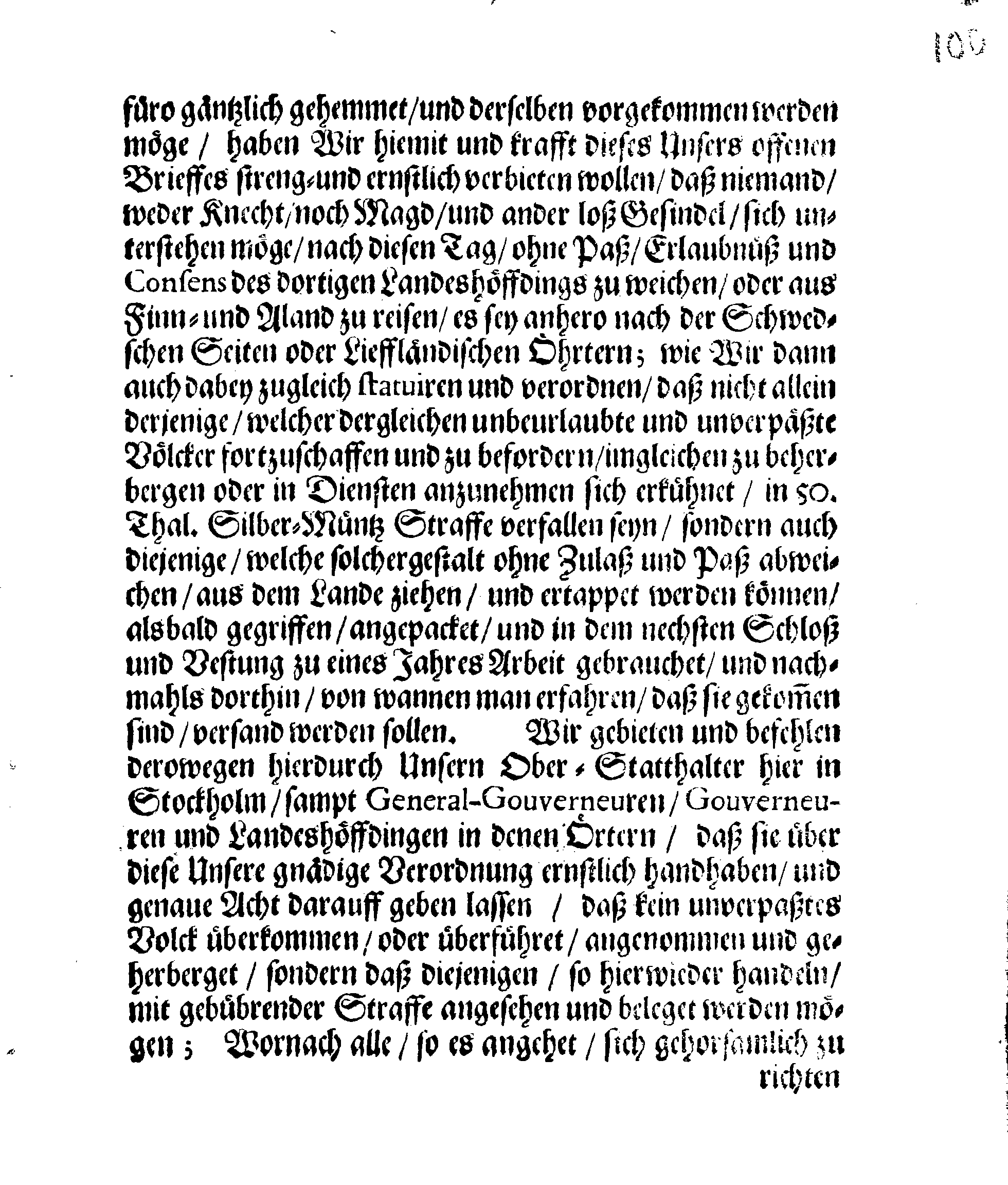 Ihr. Königl. Majest. VERBOT, Daß keine Knechte und Mägde, samt ander loss Gesindel ohne des Landeshöffdings Paß und Zulaß, aus Finn- und Aland weichen und sich begeben, oder befordert, beherberget und in Diensten angenommen werden mögen, bey gewisser Straffe