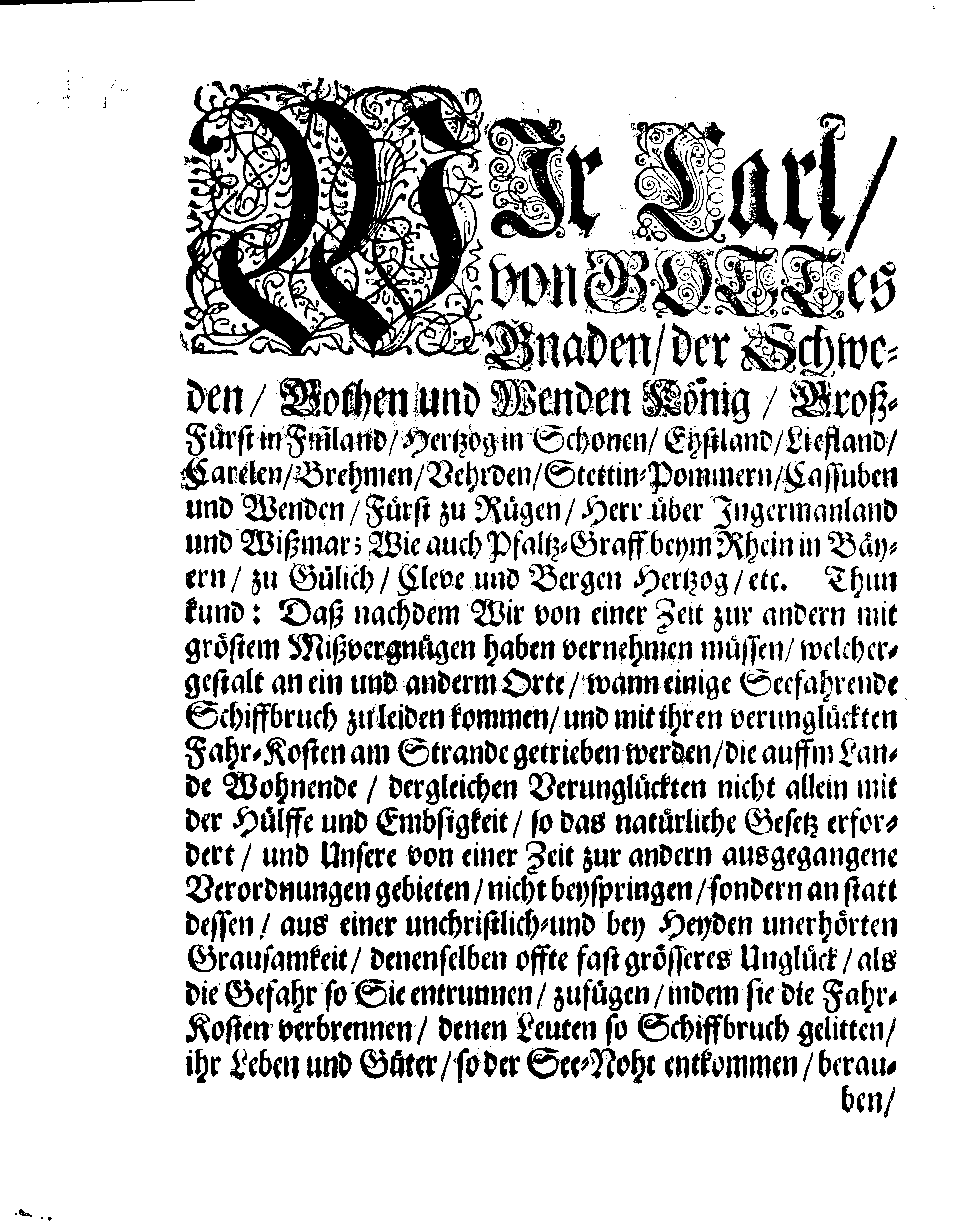 Ihrer Königl: Majest: PLACAT und BEFEHL, Angehende Gewalt und Räuberei, so an Schiffsbruch gelittenen und gestrandeten Fahrkosten verübet wird