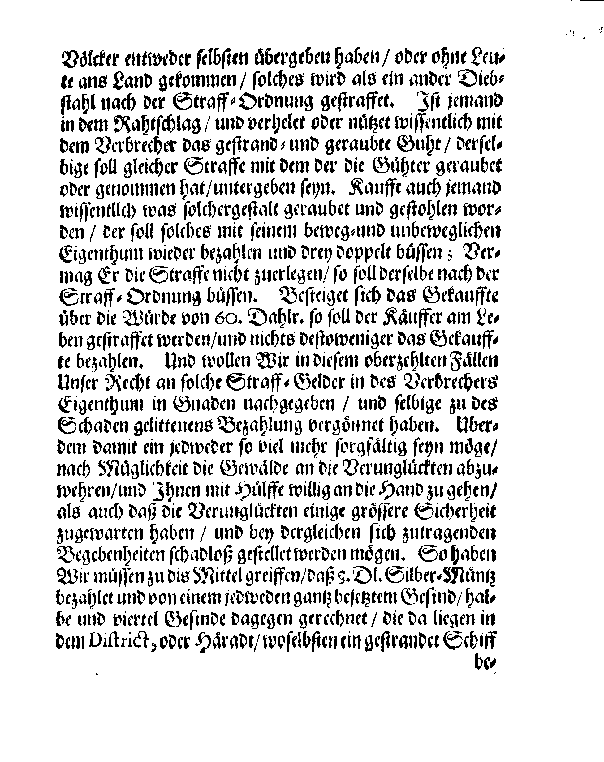 Ihrer Königl: Majest: PLACAT und BEFEHL, Angehende Gewalt und Räuberei, so an Schiffsbruch gelittenen und gestrandeten Fahrkosten verübet wird