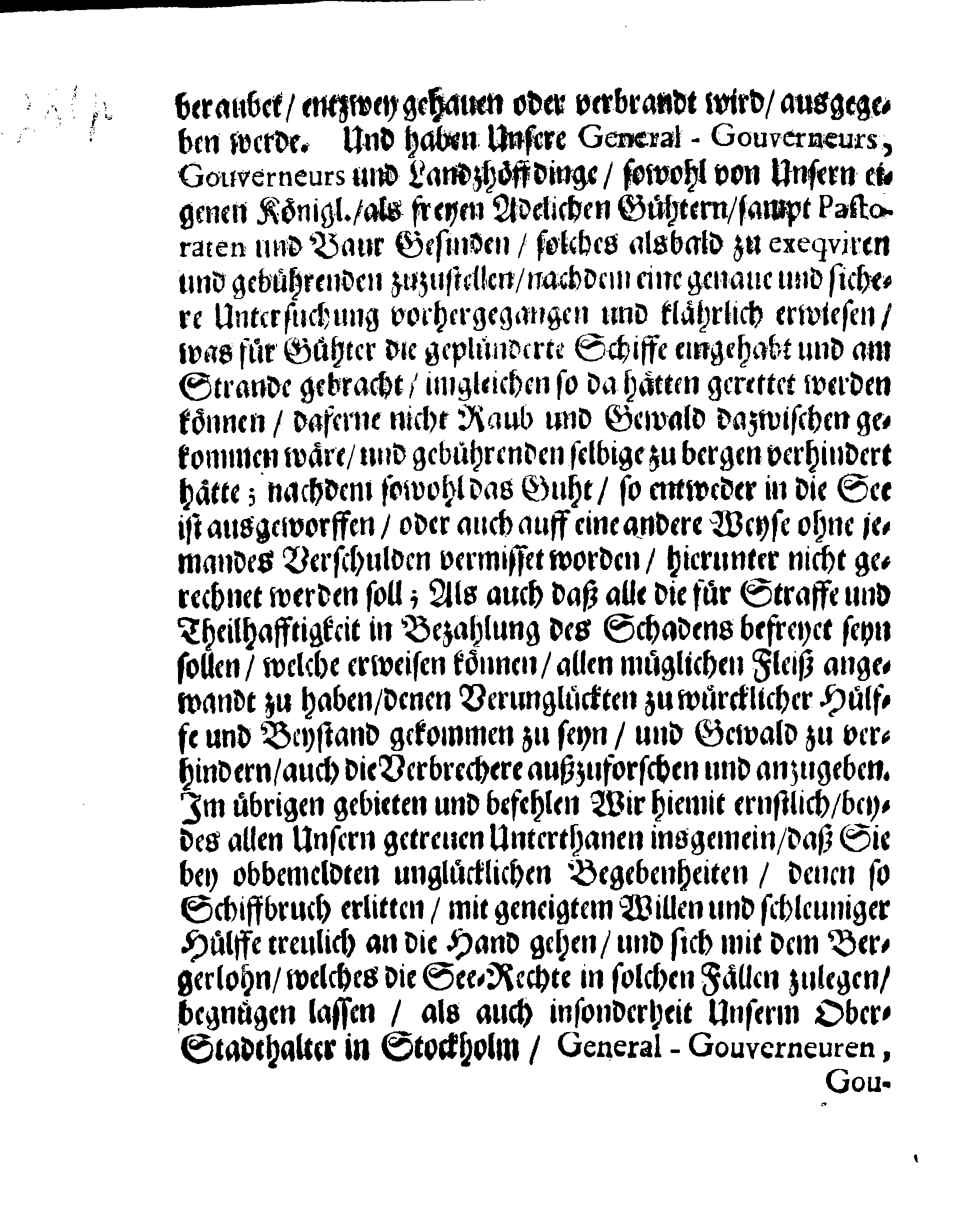 Ihrer Königl: Majest: PLACAT und BEFEHL, Angehende Gewalt und Räuberei, so an Schiffsbruch gelittenen und gestrandeten Fahrkosten verübet wird