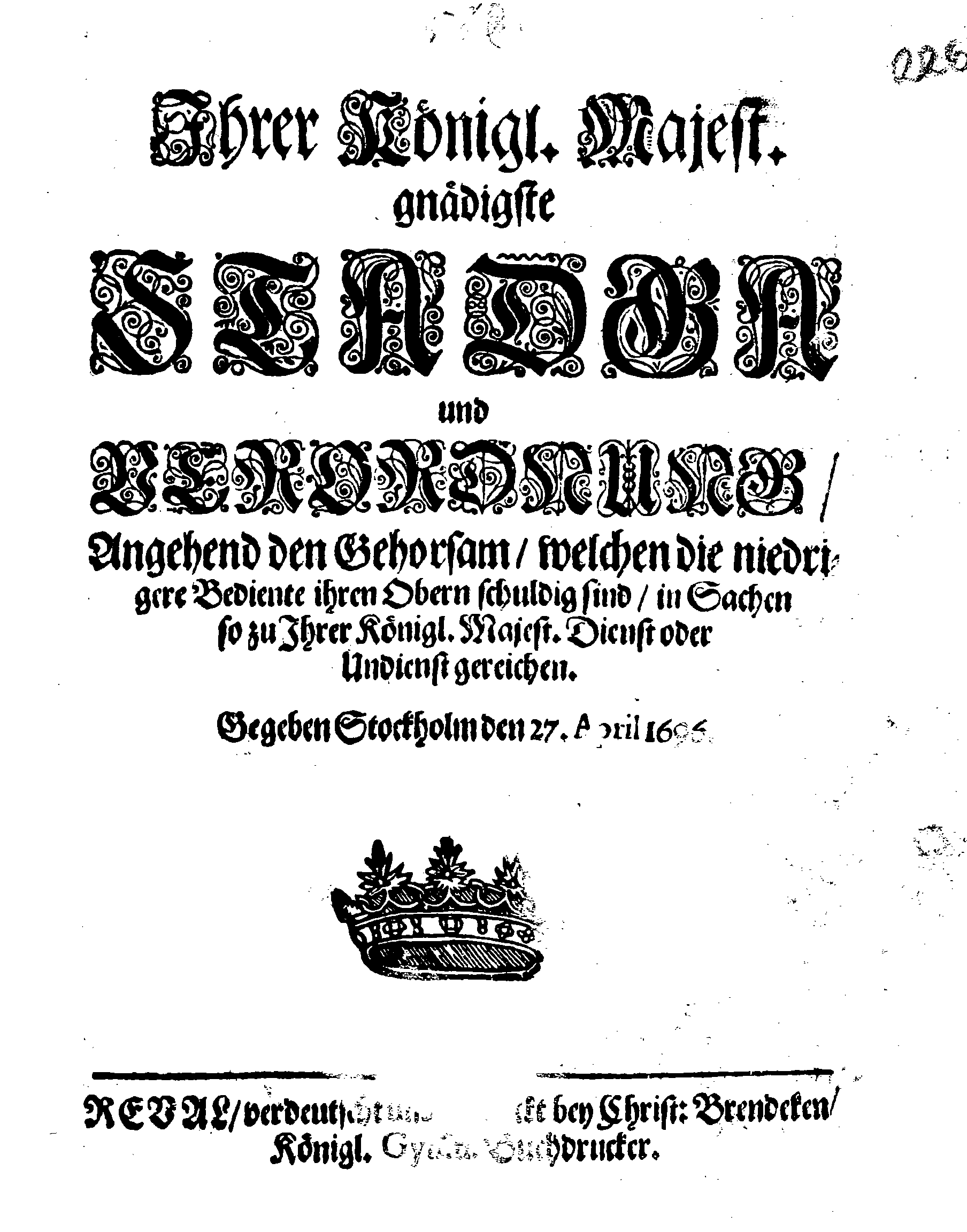 Ihrer Königl. Majest. Gnädigste STADGA und VERORDNUNG, Angehend den Gehorsam, welchen die niedrigere Bediente ihren Obern schuldig sind, in Sachen so zu Ihrer Königl. Majest. Dienst oder Undienst gereichen