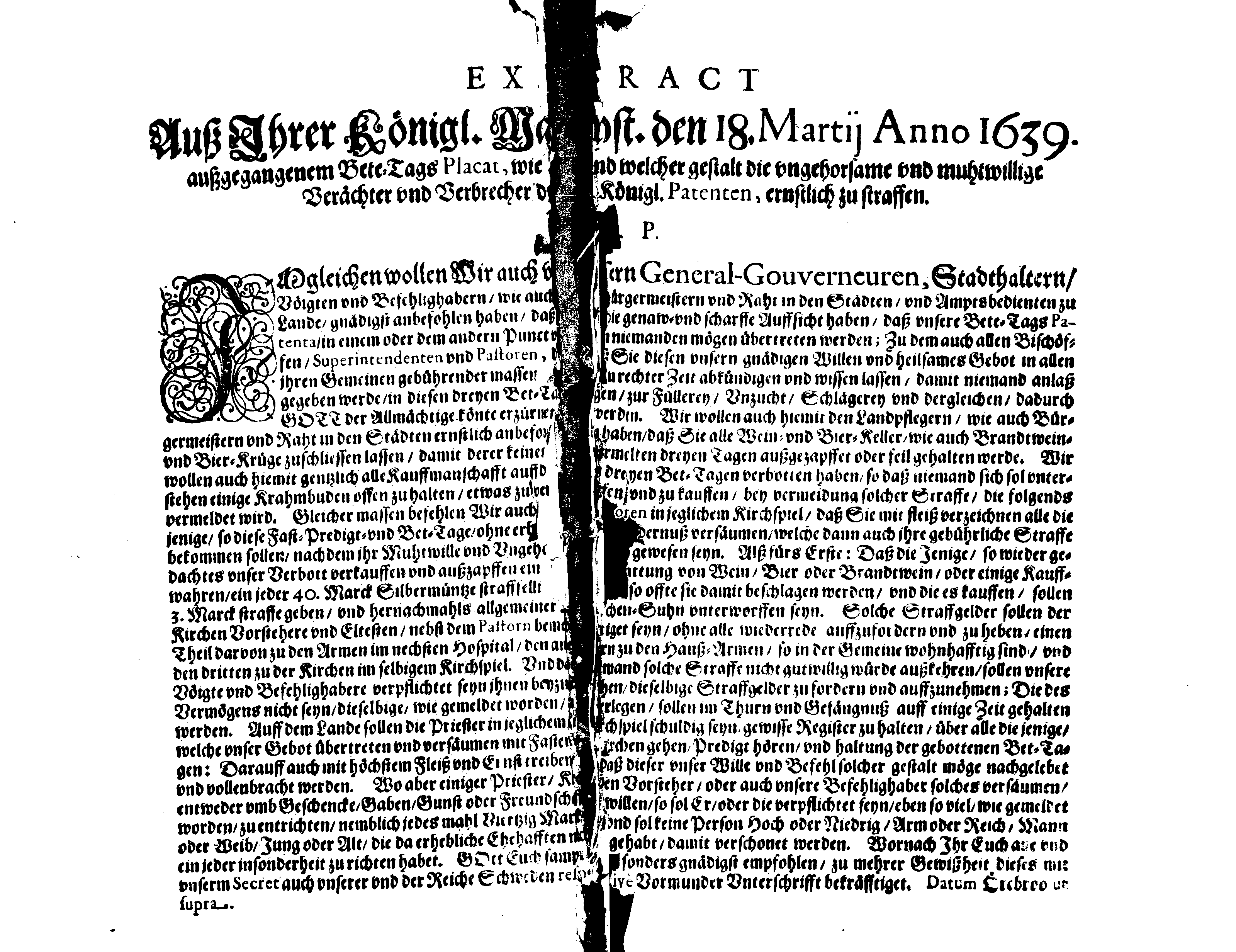 EXTRACT Aus Ihrer Königl. Mayst. den 18. Martij Anno 1639. Außgegangenem Bete-Tags Placat, wie und welcher gestalt die ungehorsame und muhtwillige Verächter und Verbrecher der Königl. Patenten, ernstlich zu straffen